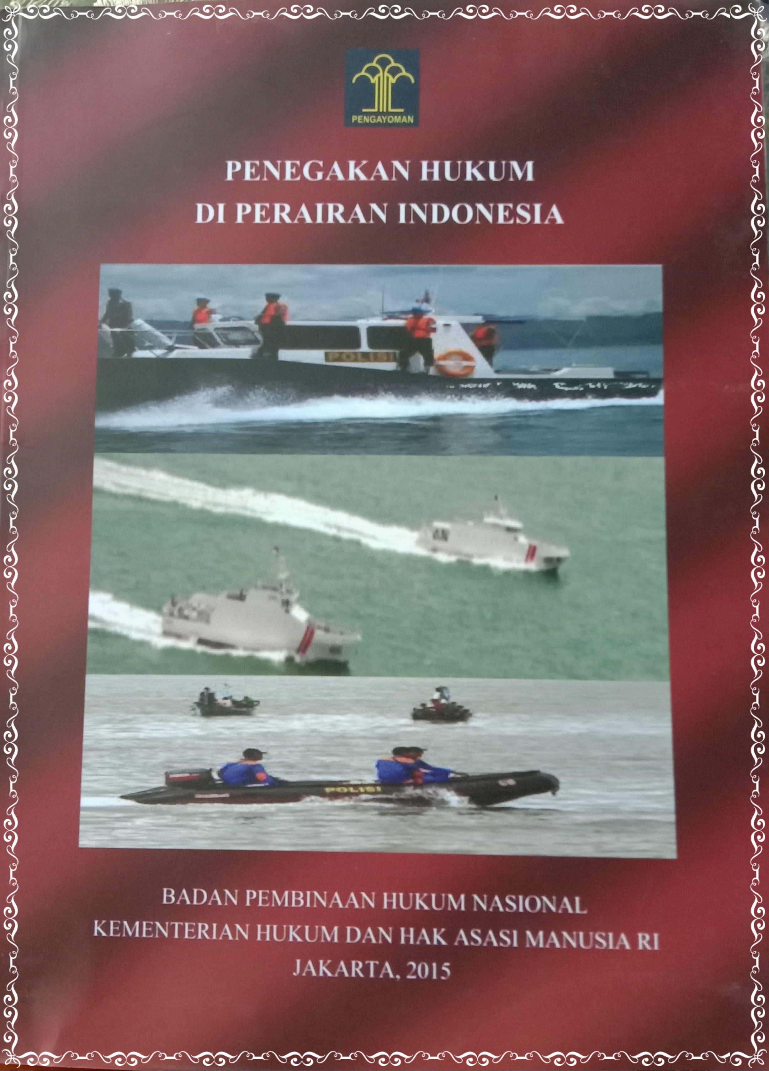 PENEGAKAN HUKUM DI PERAIRAN INDONESIA 