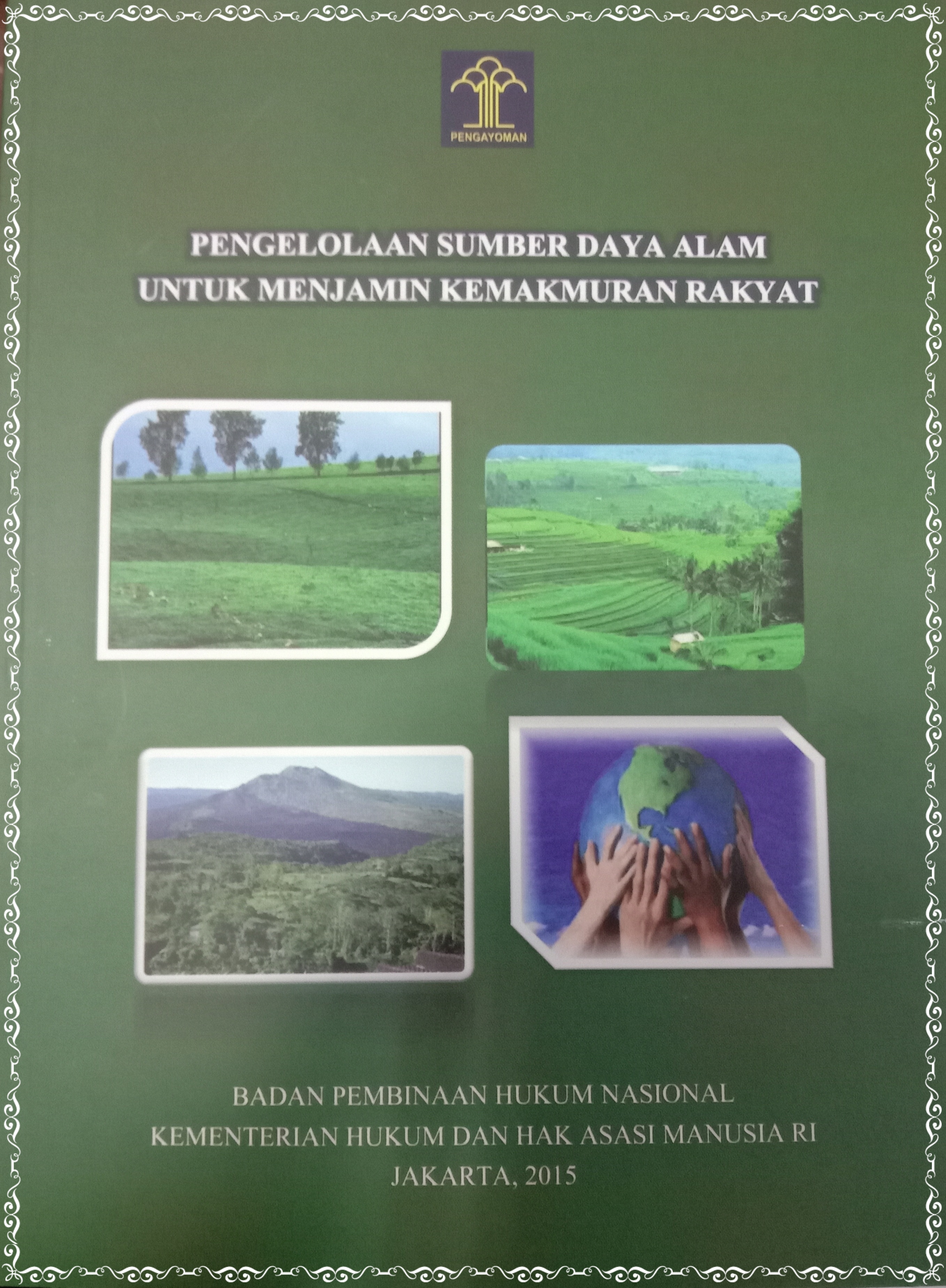 PENGELOLAAN SUMBER DAYA  ALAM UNTUK MENJAMIN KEMAKMURAN RAKYAT