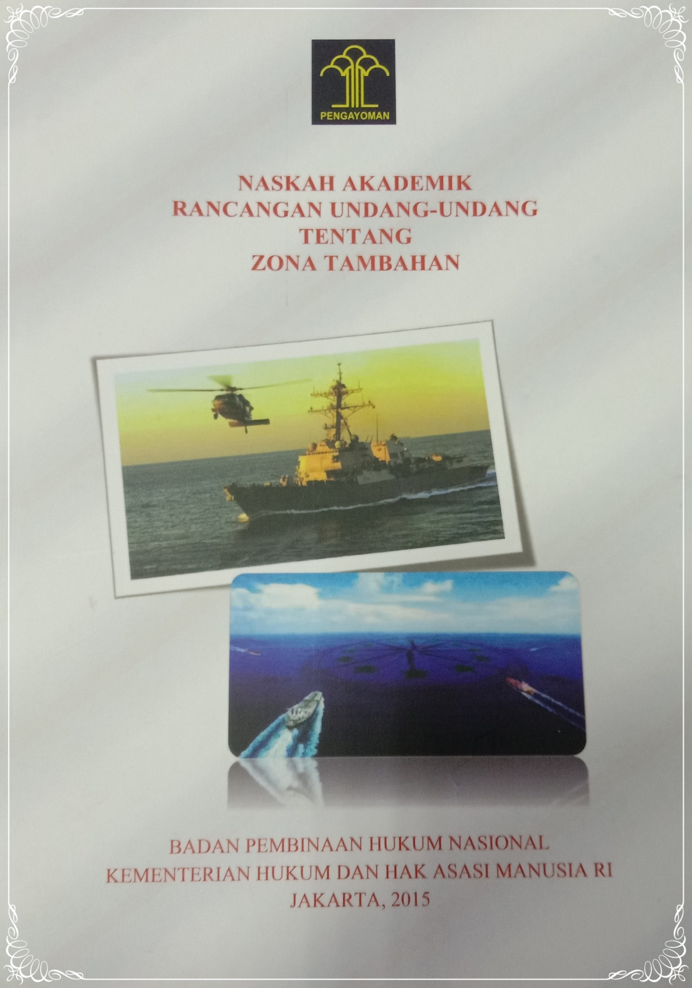 NASKAH AKADEMIK RANCANGAN UNDANG- UNDANG TENTANG ZONA TAMBAHAN 