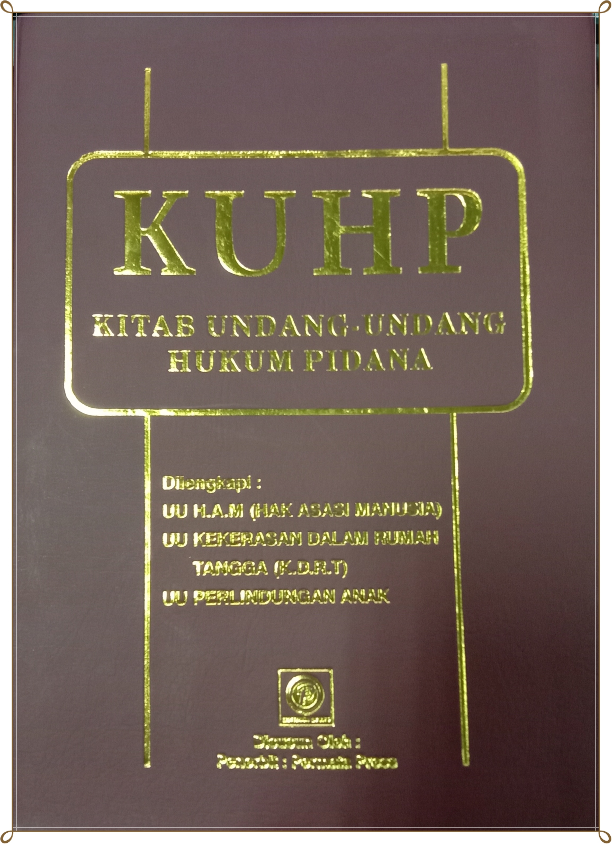 KUHP KITAB UNDANG - UNDANG PIDANA 