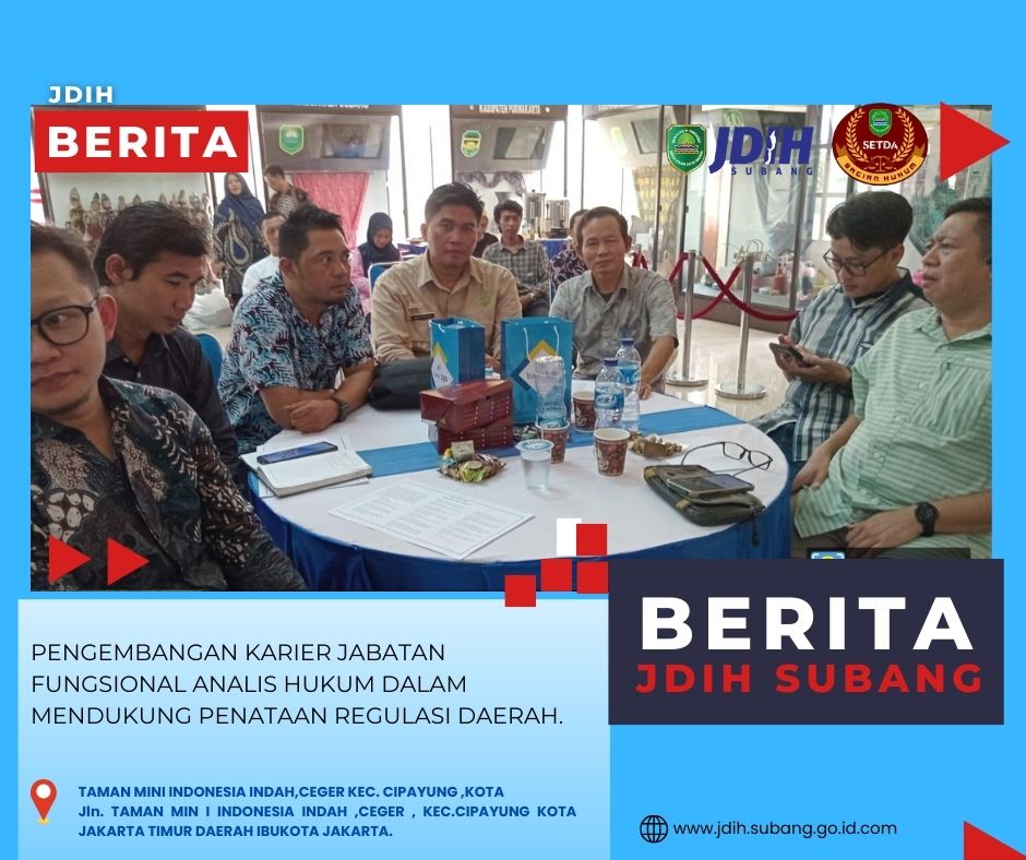 PENGEMBANGAN KARIER JABATAN FUNGSIONAL ANALIS HUKUM DALAM MENDUKUNG PENATAAN REGULASI DAERA.