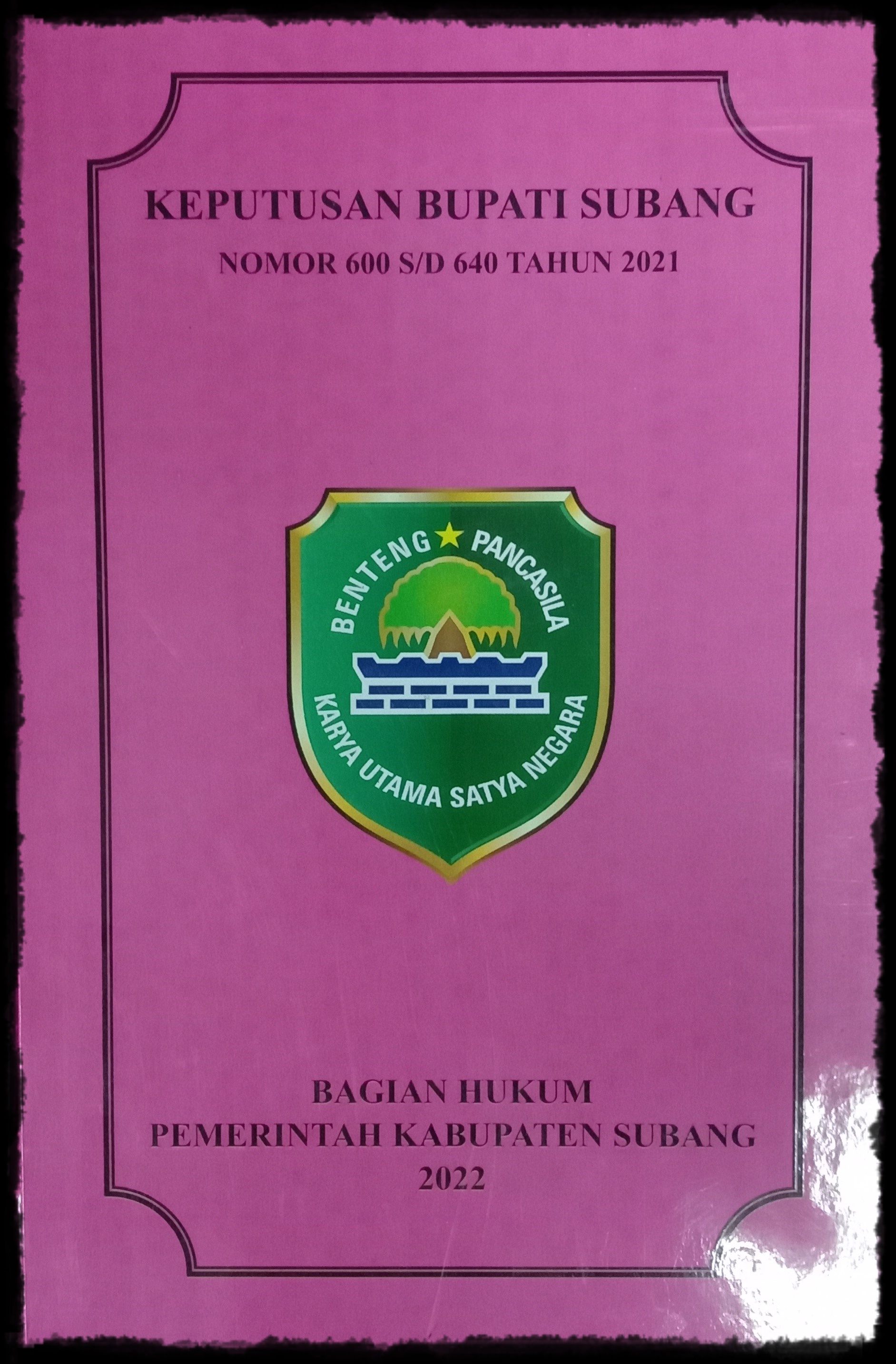 KEPUTUSAN BUPATI SUBANG NOMOR : 600S/D 640 TAHUN 2021