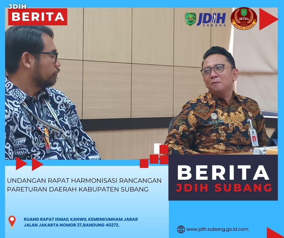 UNDANGA RAPAT HARMONISASI RANCANGAN PERATURAN DAERAH KABUPATEN SUBANG